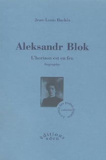 Aleksandr blok - l'horizon est en feu