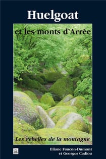 Huelgoat et les monts d'Arrée - les rebelles de la montagne