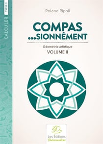 Calculer : compas... sionnement : géometrie artistique t.2 - cycle 3
