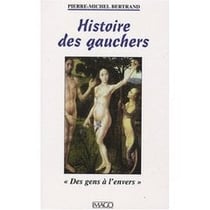 Histoire des gauchers en Occident - des gens à l'envers (2e edition)