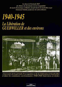 1940-1945 : la liberation de guebwiller et des environs
