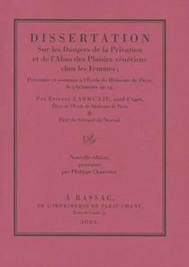 Dissertation sur les dangers de la privation et de l'abus des plaisirs vénériens chez les femmes : présentée et soutenue à l'école de médecine de Paris, le 9 brumaire an 14