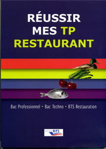 REUSSIR MES TP RESTAURANT BAC PRO, BAC TECHNO, BTS