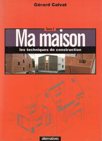 Ma Maison : Les Techniques De Construction