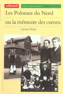 Les Polonais du nord ou la mémoire des corons