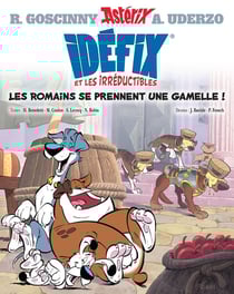 Idéfix et les irréductibles Tome 2 : les Romains se prennent une gamelle !
