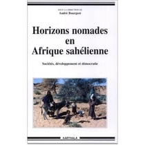 Horizons nomades en Afrique sahélienne - sociétés, dévéloppement et démocratie