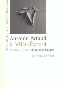 Antonin Artaud à Ville-Évrard "pendant la durée d'une nuit blanche"