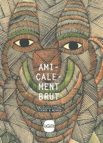 Amicalement Brut : Collection Eternod et Mermod