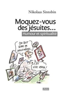 Moquez-vous des jésuites... humour et spiritualité
