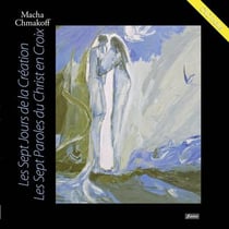 Les sept jours de la création et les sept paroles du Christ en croix