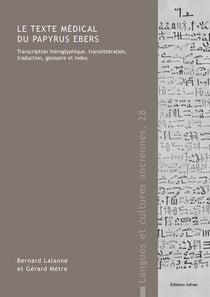 Le texte medical du papyrus ebers. transcription hieroglyphique, translitteration, traduction, gloss