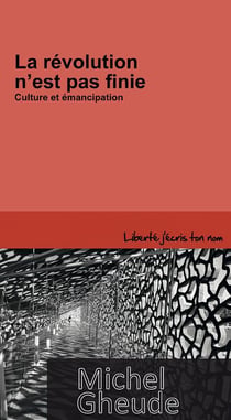 La révolution n'est pas finie - culture et émancipation