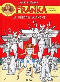 Franka Tome 20 : le voyage d'Ishtar Tome 2 - la déesse blanche