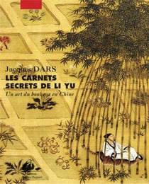 Les carnets secrets de Li Yu - un art du bonheur en Chine