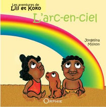 Les aventures de Lili et Koko - l'arc-en-ciel