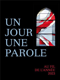 Un jour une parole : au fil de l'année (édition 2023)