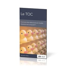Le TOC : Comment être délivré de son trouble obsessionnel-compulsif ? [brochure CCEF]