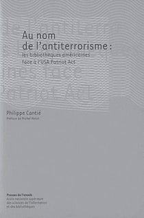 Au nom de l'antiterrorisme : les bibliothèques americaines face à l'usa patriot act