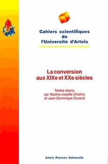 La conversion aux XIXe et XXe siècles : actes de la journée d'étude du 25 septembre 1993