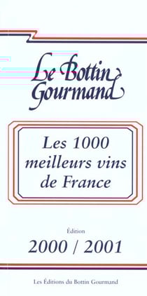 Bottin gourmand 1000 vins 2001 - les 1000 meilleurs vins