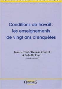 Conditions de travail : les enseignements de vingt ans d'enquêtes