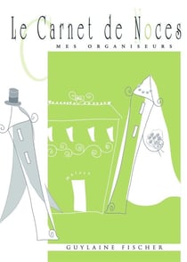Le Carnet De Noces - Mes Organiseurs (7E Édition)