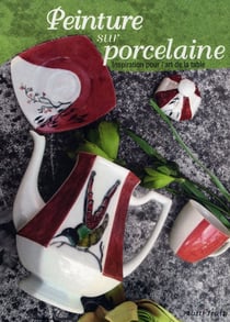 Peinture sur porcelaine - inspiration pour l'art de la table