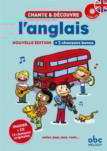 Chante & découvre : l'anglais Tome 1