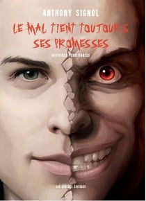 Le mal tient toujours ses promesses