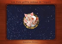 Trois petits cochons de l'espace