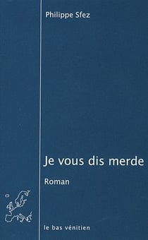 Je vous dis merde