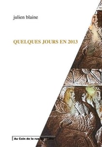 Quelques jours en 2013