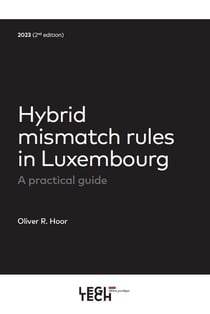 Hybrid mismatch rules in Luxembourg (2e édition)