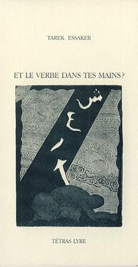 Et le verbe dans tes mains?