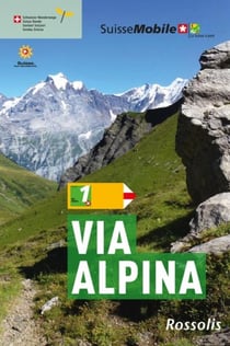 La suisse a pied via alpina - 3eme edition