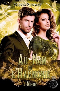 Au Nom de l'Harmonie Tome 2 - Miroir