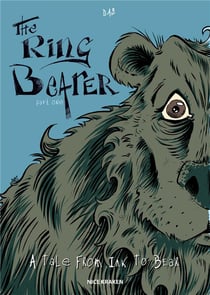 A tale from ink to bear - 1/2 - the ring bearer - part one - a tale from ink to bear 2019