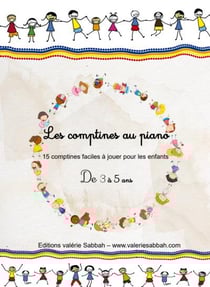 Les comptines au piano : 16 comptines faciles à jouer pour les enfants