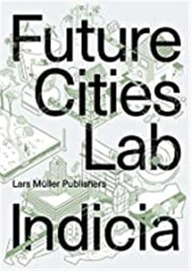 Future cities laboratory : indicia 03
