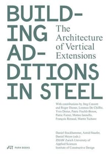 Building additions in steel the architecture of vertical extensions