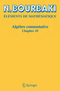 Éléments de mathématique - algèbre commutative, chapitre 10