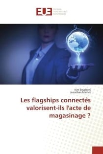 Les flagships connectés valorisent-ils l'acte de magasinage ?