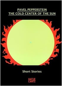 Pavel pepperstein, the cold center of the sun
