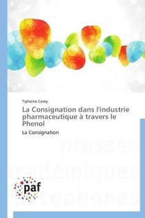 La consignation dans l'industrie pharmaceutique à travers le Phénol