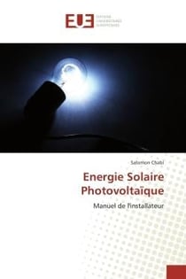 Energie Solaire Photovoltaïque : Manuel de l'installateur
