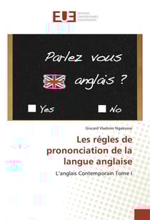 Les regles de prononciation de la langue anglaise