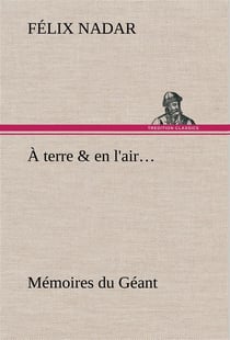 A terre & en l'air... memoires du geant