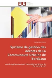 Systeme de gestion des dechets de la communaute urbaine de bordeaux - quelle application pour l'aire