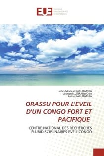 ORASSU POUR L'EVEIL D'UN CONGO FORT ET PACIFIQUE : CENTRE NATIONAL DES RECHERCHES PLURIDISCIPLINAIRES EVEIL CONGO